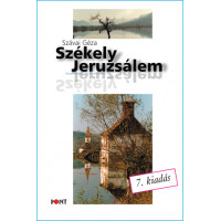 Szávai Géza: Székely Jeruzsálem - 7. kiadás
